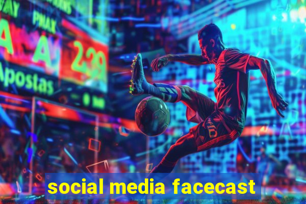 social media facecast